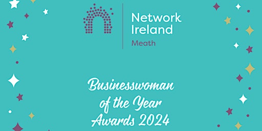 Primaire afbeelding van Network Ireland Meath Businesswoman of the Year Awards 2024