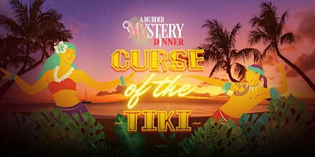 Murder and Cocktails- Curse of the Tiki