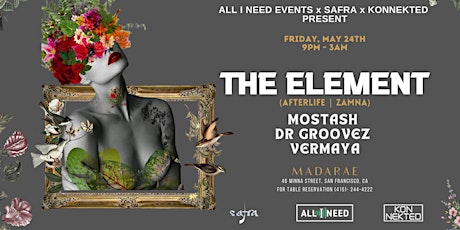 All I Need, Safra & Konnekted w/ THE ELEMENT (AFTERLIFE | ZAMNA) at Madarae