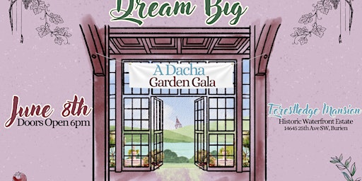 Imagem principal do evento Dream Big: A Dacha Garden Gala