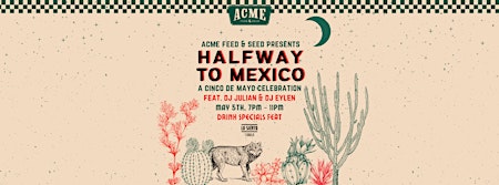 Primaire afbeelding van Free! Halfway To Mexico! A Cinco De Mayo Celebration - Downtown Nashville