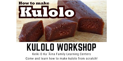 (In-person only) Kūlolo Workshop at KOKA Kalihi - May