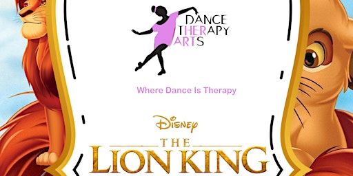 Imagem principal do evento DANCE THERAPY ARTS PRESENTS: THE LION KING
