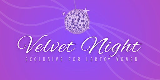 Imagen principal de VELVET Night! Exclusive for LGBTQ+ Women