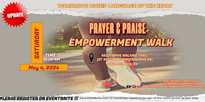 Imagem principal do evento TEARDROPS LIQUID LANGUAGE OF THE HEART - PRAISE & PRAYER EMPOWERMENT WALK