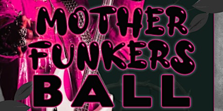 Ronnie Dee & the Superstars Present: Mother Funkers Ball at the Bayboro