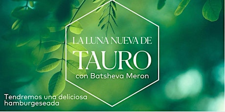 Imagen principal de Luna Nueva de Tauro y hamburgueseada con Batsheva Meron | Argentina