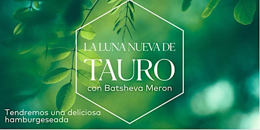 Primaire afbeelding van Luna Nueva de Tauro y hamburgueseada con Batsheva Meron | Argentina