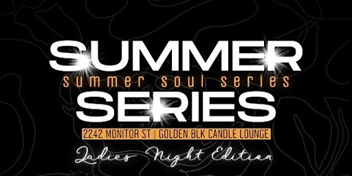 Hauptbild für Summer Soul Series Ladies Night Edition