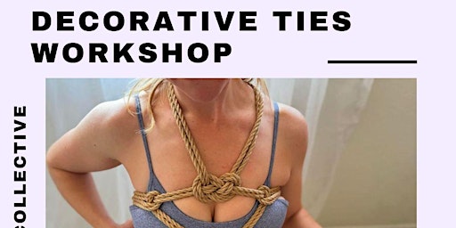 Imagem principal do evento The Rope Collective's Decorative Ties Workshop