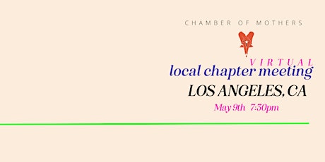 Chamber of Mothers Local Chapter Meeting - Los Angeles VIRTUAL