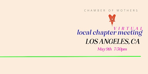 Imagen principal de Chamber of Mothers Local Chapter Meeting - Los Angeles VIRTUAL