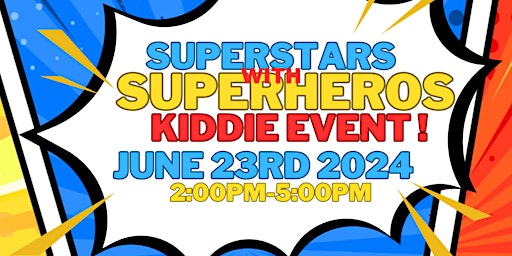 Imagem principal do evento SuperStars with SuperHeros Kiddie Event