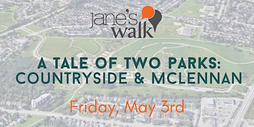 Jane's Walk: A Tale of Two Parks primary image