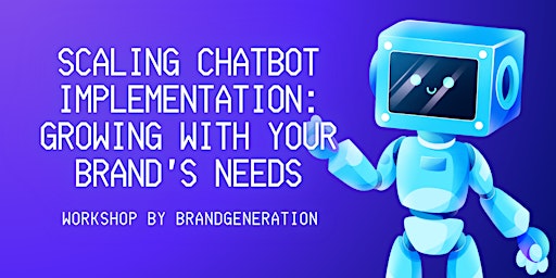 Hauptbild für Workshop: "Scaling Chatbot Implementation" with your brand's needs