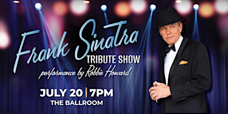 Image principale de Frank Sinatra Tribute Show performance by Robbie Howard