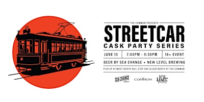 Imagem principal do evento Sea Change and New Level Brewing  - Cask Beer Streetcar June 13th - 815 PM