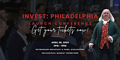 Primaire afbeelding van Invest: Philadelphia 5th Anniversary Edition Launch Conference