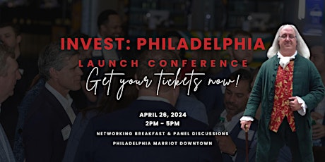 Invest: Philadelphia 5th Anniversary Edition Launch Conference