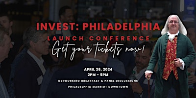 Immagine principale di Invest: Philadelphia 5th Anniversary Edition Launch Conference 