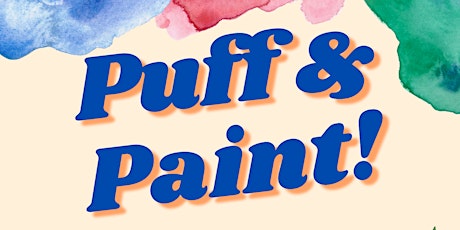 Puff & Paint Night! - Hosted by Homegrown