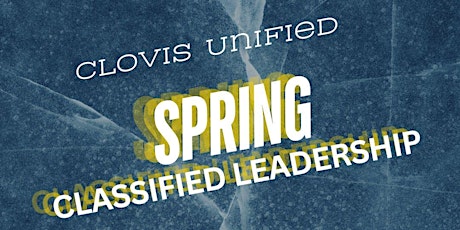 CUSD Spring Classified Leadership Academy