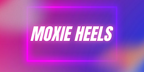 Moxie Heels