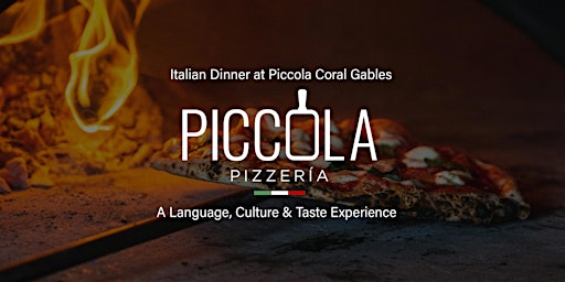 Italian Dinner at Piccola Coral Gables: A Language, Culture & Taste Experience primary image