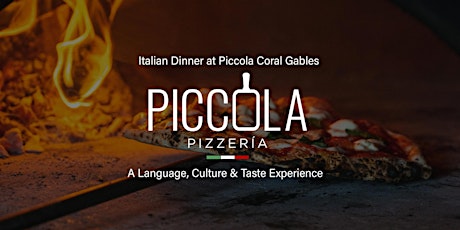 Italian Dinner at Piccola Coral Gables: A Language, Culture & Taste Experience