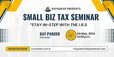 Imagem principal do evento GET IN-STEP WITH THE I.R.S. - TAX TIPS FOR THE SELF-EMPLOYED
