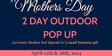 MOTHERS DAY 2 DAY POP UP