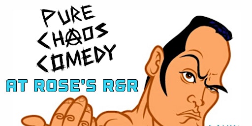 Imagen principal de Pure Chaos Comedy at Rose's R&R Bar - FREE!