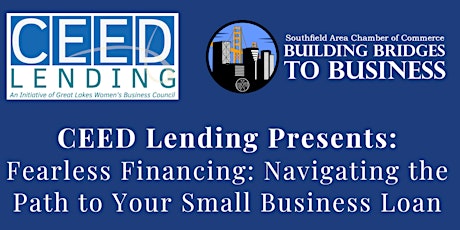 CEED Lending Presents: Fearless Financing: Navigating the Path to Your Small Business Loan
