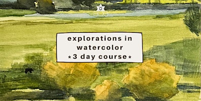 Imagem principal do evento Explorations in Water Color *3 Day Course*