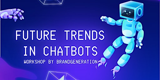 Hauptbild für Workshop: "Future Trends in Chatbots"