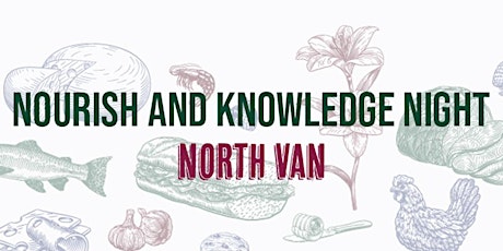Nourish and Knowledge Night - Choices Market North Vancouver