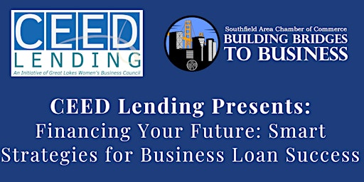 Primaire afbeelding van CEED Lending Presents: Smart Strategies for Business Loan Success