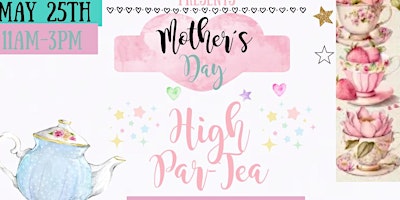 Primaire afbeelding van Mother's Day High Par-Tea
