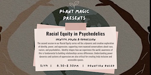 Imagem principal do evento Plant Magic Presents: Racial Equity in Psychedelics : Session 2