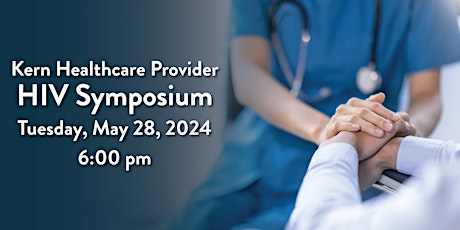 Kern Healthcare Provider HIV Symposium