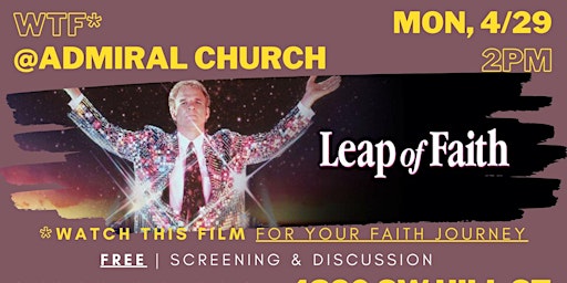 Primaire afbeelding van WTF* for your faith journey | "Leap of Faith" -- *Watch this film!
