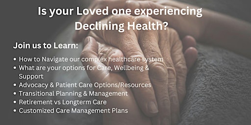 Primaire afbeelding van Advocacy, Patient Care & Resources for Loved ones with Declining Health