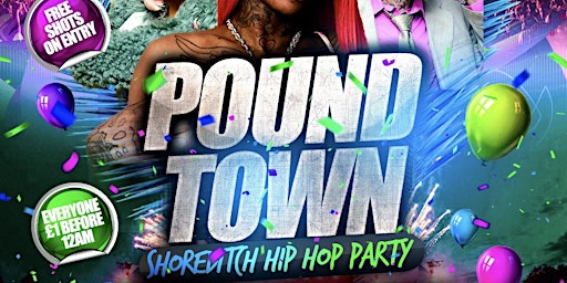 Primaire afbeelding van Pound Town - Shoreditch Hip Hop Party