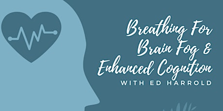 Breathing For Brain Fog & Enhanced Cognition primary image