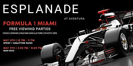 F1 Weekend - Viewing Parties and Activations at Esplanade at Aventura