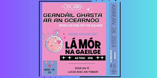 Hauptbild für Geandáil Ghasta Ar An gCearnóg - Speed Dating in Irish!