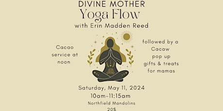 Divine Mother Flow: Yoga Class in Honor of the Sacred Feminine