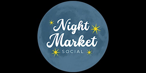 Hauptbild für Night Market Social @ The Steamworks