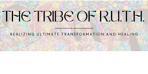 Image principale de The Tribe of R.U.T.H.: Navigating the Path of Women of Color in Ministry