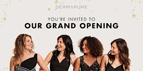 GRAND OPENING EVENT - DERMAPURE VICTORIA